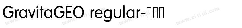 GravitaGEO regular字体转换 GravitaGEO regular字体转换